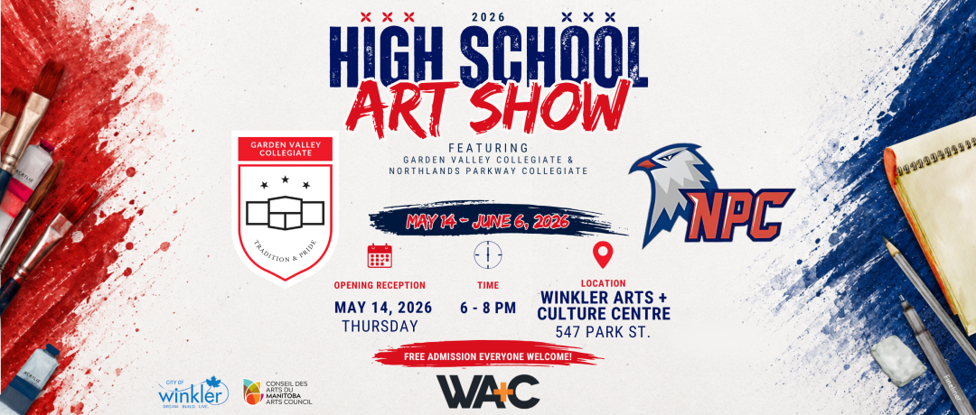2026 High School Art Show - Winkler Arts + Culture